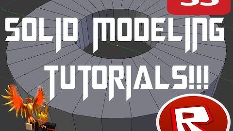 Solid Modeling Tutorial