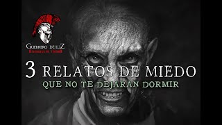 3 Relatos De MIEDO Que No Te Dejaran DORMIR