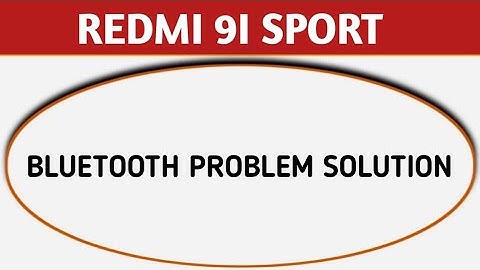 Redmi 9i sport phone me bluetooth problem kaise solve kare, How to solve Bluetooth issue in redmi 9i
