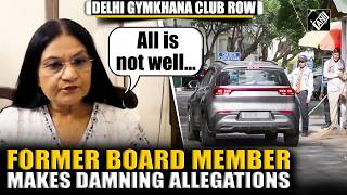 Former board member of Delhi Gymkhana Club speaks out, makes damning allegations