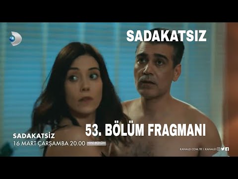 SADAKATSİZ 53. BÖLÜM FRAGMANI