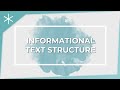 Understanding Informational Text Structures