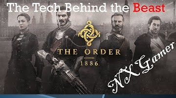 The Order 1886...The Tech Behind the Beast