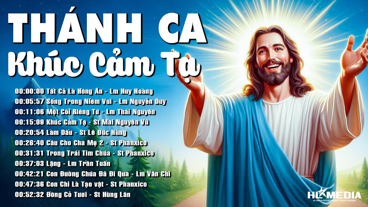 Album Nhạc Thánh Ca KHÚC CẢM TẠ | Nghe Với Tâm Tình Cảm Tạ Hồng Ân Chúa Và Cầu Nguyện Với Ngài