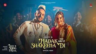 Jazzy B | Madak Shakeena Di | Lekha Prajapati | Aman Hayer | Punjabi Song screenshot 2