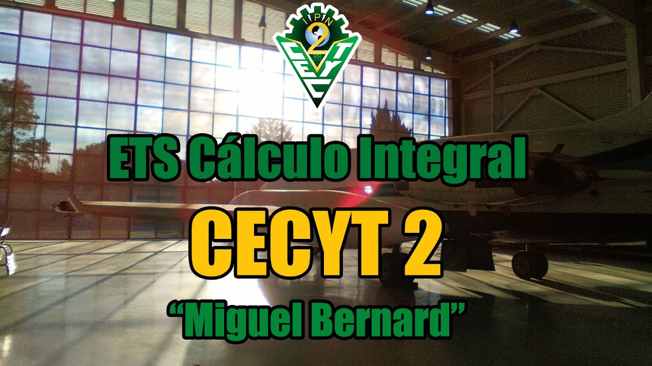 ETS Cálculo Integral Enero 2025 CECYT 2 "Miguel Bernard" - YouTube