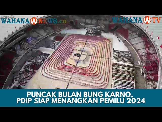 Puncak Bulan Bung Karno, Siap Menangkan Pemilu 2024