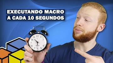 VBA Excel - Como Executar Macro a Cada 10 Segundos