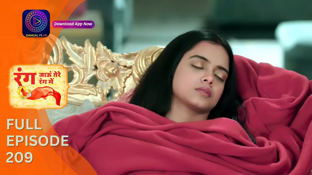 Rang Jaun Tere Rang Mein | Full Episode 209 | Dangal Play
