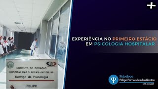 Experiência no Primeiro Estágio em Psicologia Hospitalar