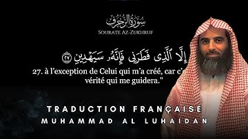 43. Sourate Az-Zukhruf avec Traduction Française, Muhammad Al-Luhaidan (سورة الزخرف - محمد اللحيان)