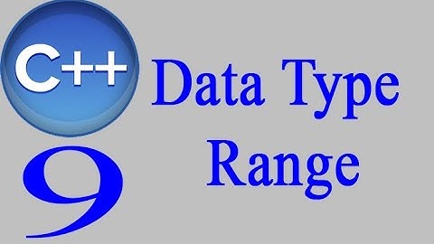 C++ 9: Data Type Range