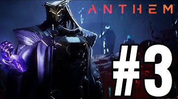 Anthem Gameplay Walkthrough Part 3 - LOST ARCANIST! (Let