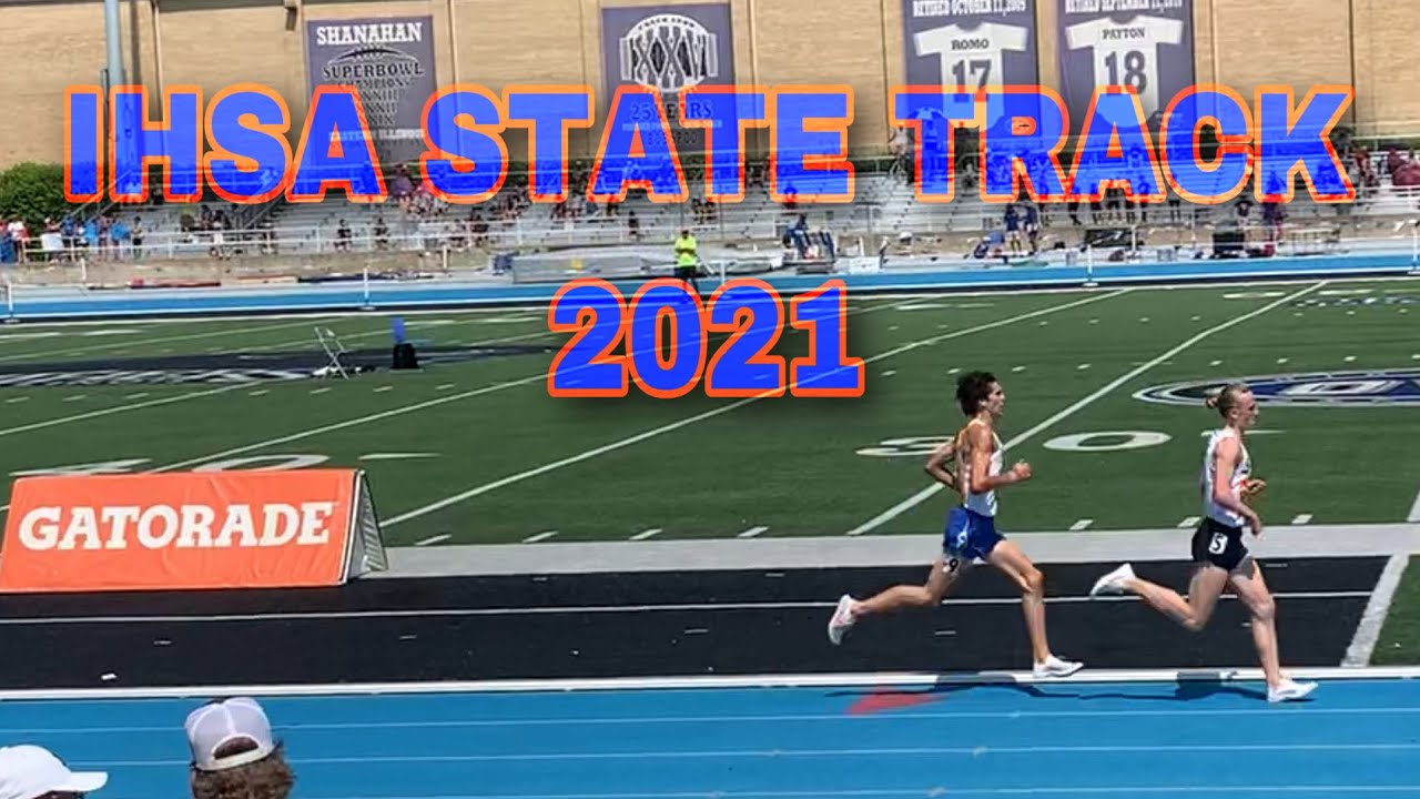 IHSA State Track and Field 2021 YouTube