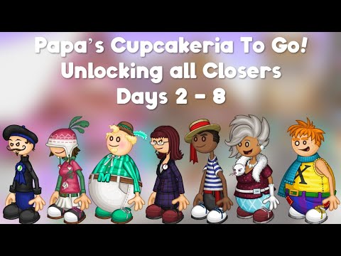 Papa's Cupcakeria To Go! Unlocking All Closers (Days 2 - 8) 