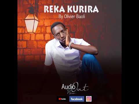 Olivier Baoli  Reka kurira  Official Audio 2023
