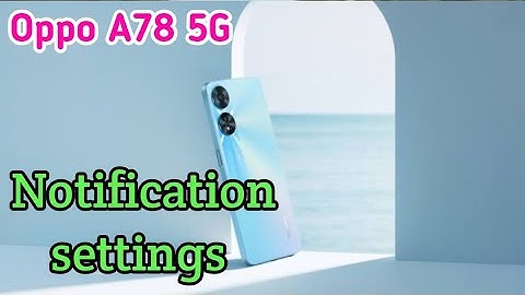 Notification Setting In Oppo A78 5G, Change Notification Setting In Oppo A78 5G