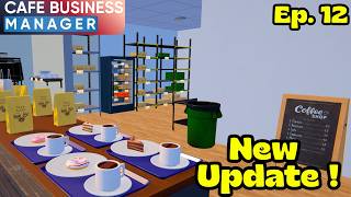 Brand New Update! + Much Better Coffee Machine &amp; Burgers! (Café Business Manager Ep.12)