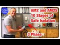 AM2 and AM2S 10 Stages of Safe Isolation for a 3 Phase Distribution Board (3 Phase Supply) How To