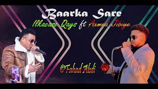 Ilkacase Qays Ft Axmed Jibiye | Baarka Sare | Official Audio 2022