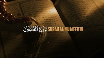 Surah Al-Mutafifeen | سورة المطففين