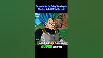 Curious to See the Ending When Vegeta Blue Lets Android 18 Try Her Luck! #sparkingzero #crashout