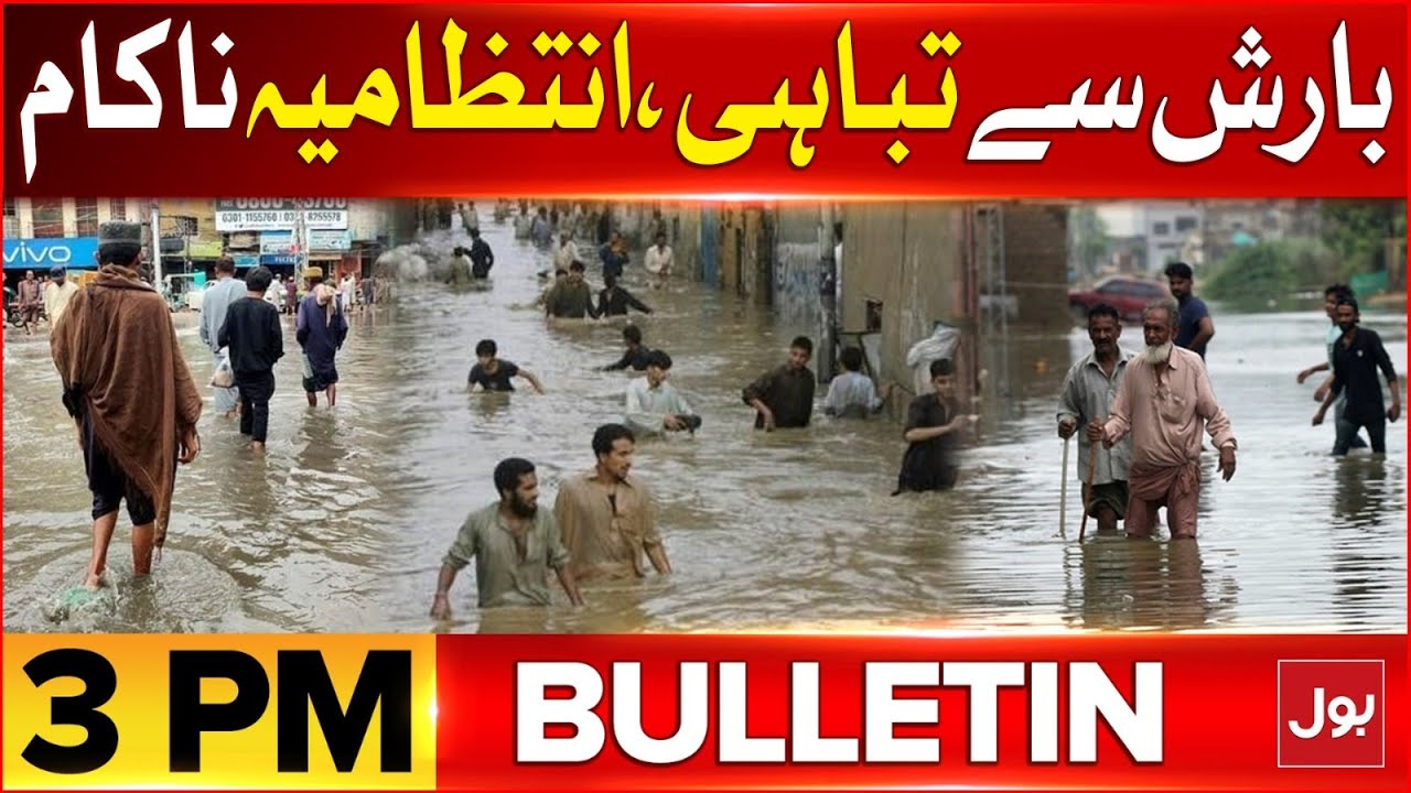 Heavy Rain Disaster In Karachi | BOL News Bulletin At 3 PM | Sindh Govt ...