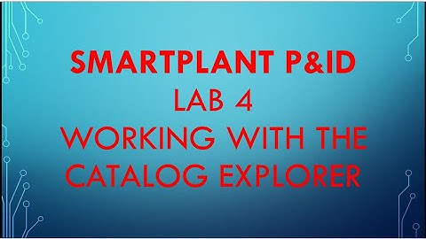 [SPPID]\LAB 4_Working with the Catalog Explorer