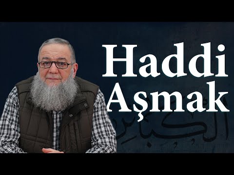 Haddi Aşmak | Şeyh Abdullah Yolcu | Büyük Günahlar 48. Ders