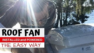 Roof Vent Fan Installation | Wired And Powered The Simple Way