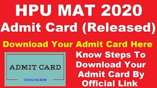 HPU MAT 2020 Admit Card (Released) - Know How To Download HPU MAT 2020 Hall Ticket By Official Link
