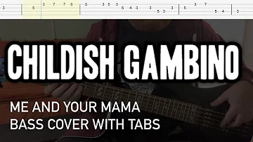 Childish Gambino - Me and Your Mama (Bass Cover with Tabs)