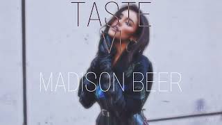 Taste| Madison Beer| V1 (Unreleased)