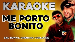 Bad Bunny (ft. Chencho Corleone) - Me Porto Bonito (KARAOKE) | Un Verano Sin Ti