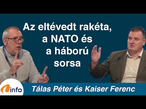 Miért csapódott be rakéta Lengyelországba? Mit lép a NATO? Kaiser Ferenc és Tálas Péter, InfoRádió