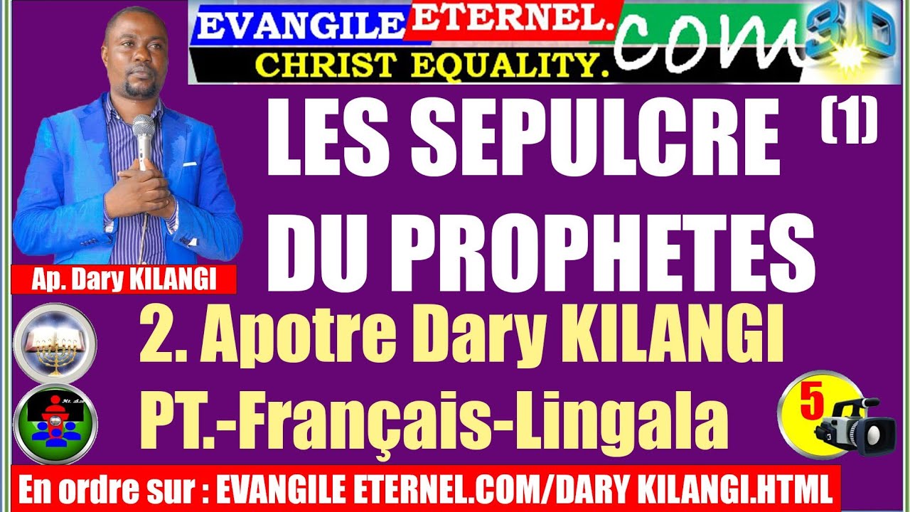 1  Evangile Eternel  Com DK PT🎥 2 1 4  LE SEPULCRE DU PROPHETE 1  DARY KILANGI  5Li Fr