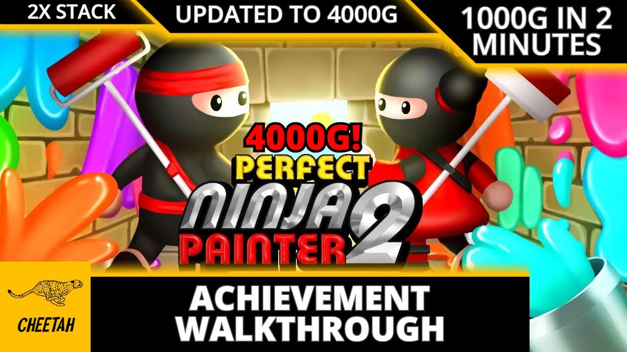 Perfect Ninja Painter 2 - UPDATED TO 4000G! Achievement Walkthrough (1000G IN 2 MINUTES) 2X STACK