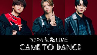 生歌ライブ/CAME TO  DANCE