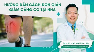 Hướng Dẫn Cách Đơn Giản Giảm Căng Cơ Tại Nhà Thsbsck2 Mai Duy Linh