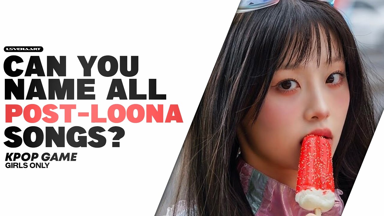 GUESS THE POST LOONA SONGS | KPOP GAME