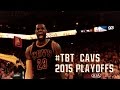 Cleveland Cavaliers 2015 Playoffs TBT Highlight Mix