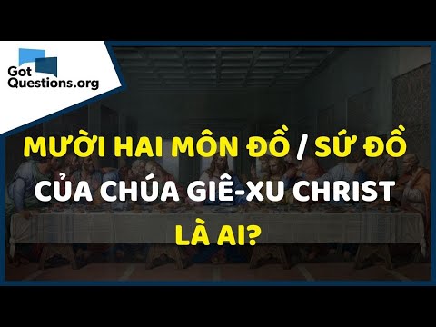 Video: Hai môn đồ đầu tiên của Chúa Giê-su là ai?