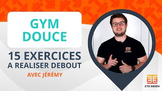Gym Douce Sénior : 15 exercices à réaliser debout