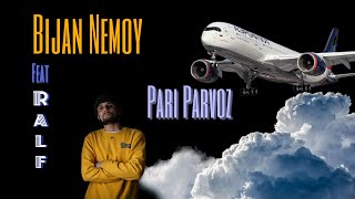 Бижан Немой & Ральф - Пари Парвоз / @Bijan_Nemoy feat Ralf - Pari Parvoz