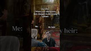 #crusaderkings3 #crusaderkings #ck3meme #ck3 #ck3fr #crusaderkingsiii #paradoxinteractive