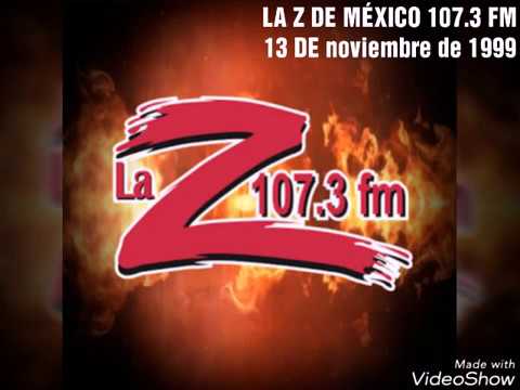 BLOQUE  MUSICAL LA Z 107.3 FM 13 DE DICIEMBRE DE 1999
