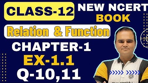 Ex 1.1 Q10,11 Class 12  Math | Relation & Function | Q10,11 Ex 1.1 Class 12 Math | New NCERT Book