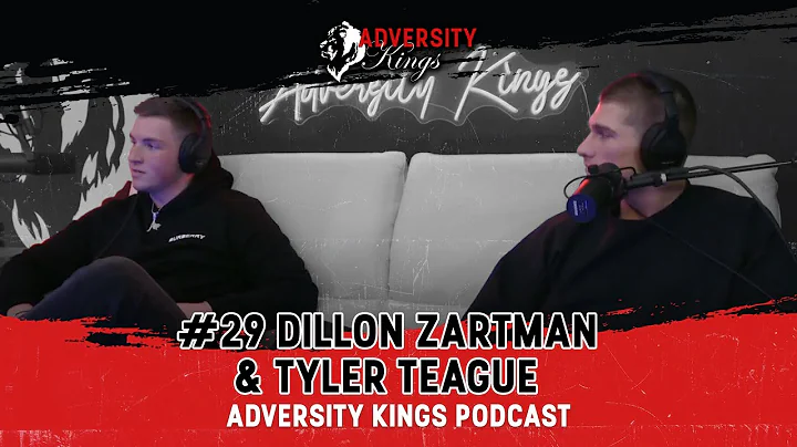 Adversity Kings Podcast #29 Dillon Zartman & Tyler Teague