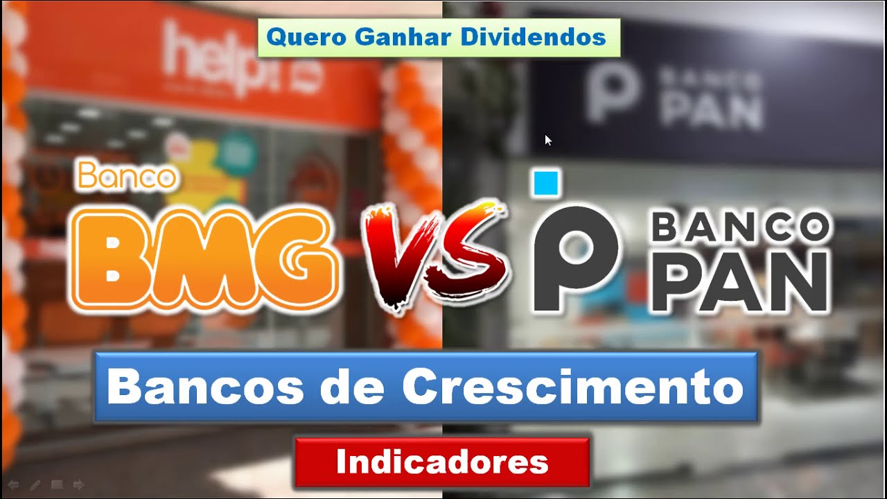 Bancos de Crescimento - BMG x Banco PAN - #BMGB4 #BPAN4 #PVP #PL #Margemlíquida #ROE #DividendYield