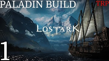 LOST ARK: Walkthrough | PT 1 | Getting Started - Paladin Build | PC